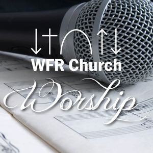 WFR Worship by WFR Church