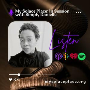 My Solace Place: In Session with Simply Danielle