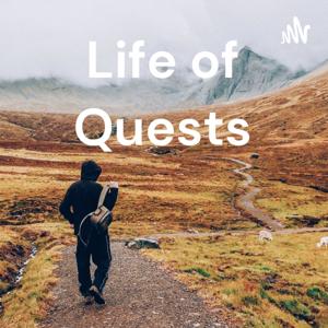 Life of Quests