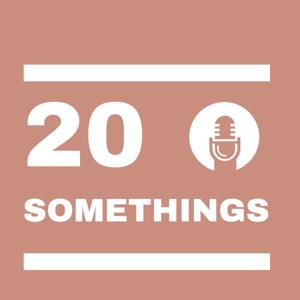 20 Somethings Podcast