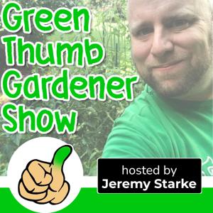 Green Thumb Gardener Show | Garden Tips & Advice