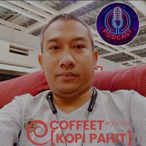 COFFEET [KOPI PAHIT] Podcast