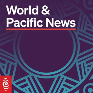 World & Pacific News by RNZ