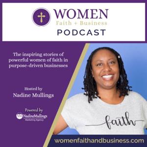 Women Faith + Business Podcast