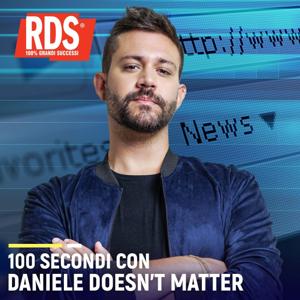 100 secondi con Daniele Doesn't Matter by RDS 100% Grandi Successi