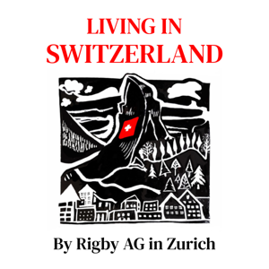 Living in Switzerland by Rigby AG