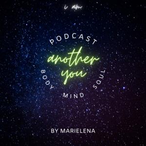 another you Podcast by marielena