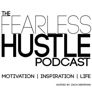 The Fearless Hustle | Motivation & Inspiration for your Perspiration | Live LIFE fully.