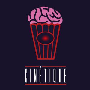 Cinétique · Le podcast cinéma et scepticisme