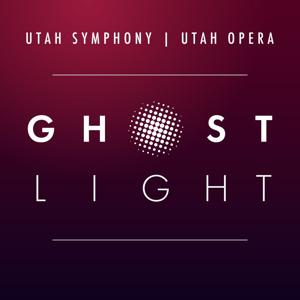 The Ghost Light Podcast (Utah Symphony | Utah Opera)