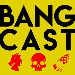 BANGCAST