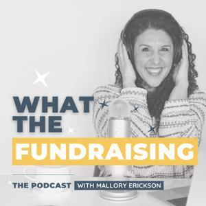 What the Fundraising by Mallory Erickson