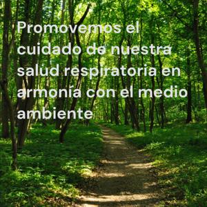 Promovemos el cuidado de nuestra salud respiratoria en armonía con el medio ambiente