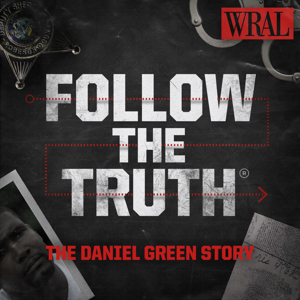 Follow the Truth by WRAL News | Raleigh, North Carolina