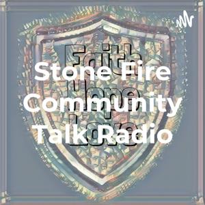 Stone Fire Community Talk Radio part of our church in the Sky!