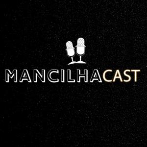 MancilhaCast