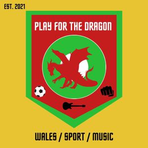 Play For The Dragon - Wales, Sport, Music