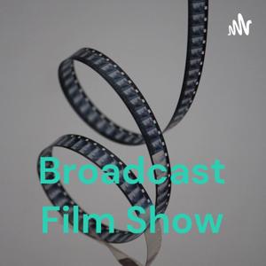 Broadcast Film Show