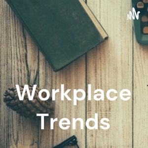 Workplace Trends