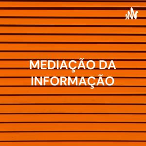 MEDIAÇÃO DA INFORMAÇÃO - CARACTERÍSTICAS E DIMENSÕES