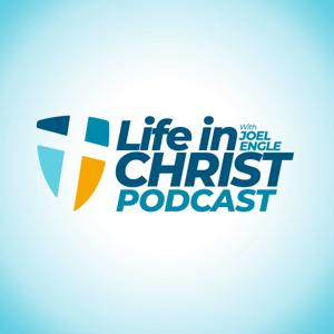 Life in Christ Podcast