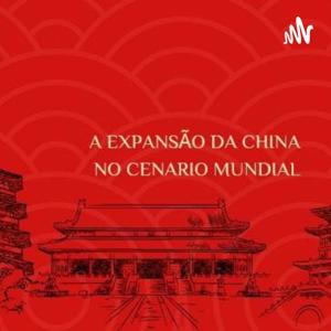 A expansão da China no cenário mundial