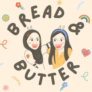 Bread & Butter