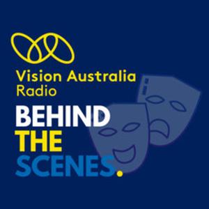 Behind the Scenes - Vision Australia Radio