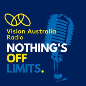 Nothing's Off Limits by Vision Australia Radio