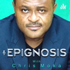 EPIGNOSIS with Chris Moka