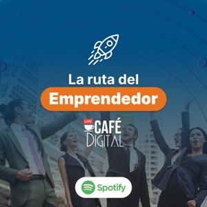 🎙️ Café Digital: La Ruta del Emprendedor - 3era Temporada