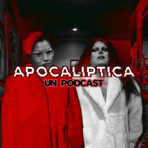 APOCALIPTICA, un podcast