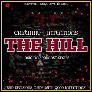 The Hill, Criminal Intentions