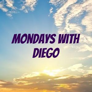 Mondays with Diego