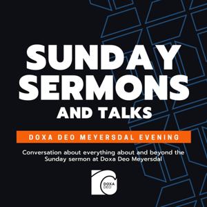 Doxa Deo Meyersdal sermons and talks