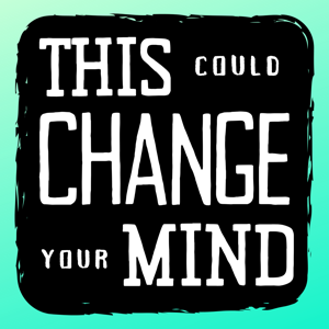 This Could Change Your Mind