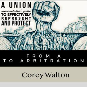 From A to Arbitration by Corey L Walton