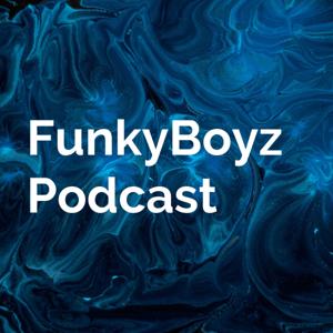 FunkyBoyz Podcast