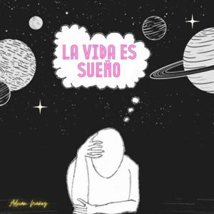 La Vida Es Sueño