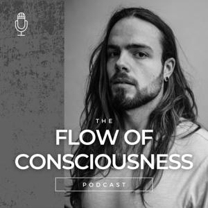 The Flow of Consciousness Podcast