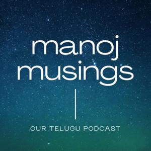 manoj musings