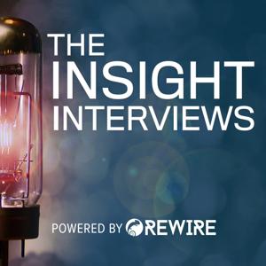 The Insight Interviews - Powered by Rewire