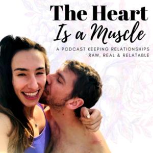 The Heart Is A Muscle Podcast