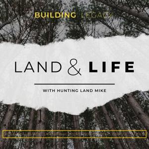 Land and Life with Hunting Land Mike