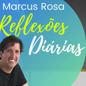 Marcus Rosa - Reflexões Diárias