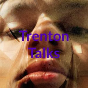 Trenton Talks