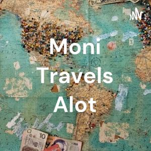 Moni Travels Alot