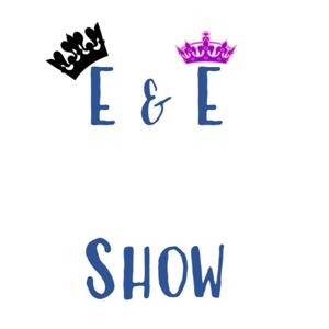 E&E Show