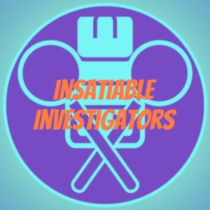 Insatiable Investigators