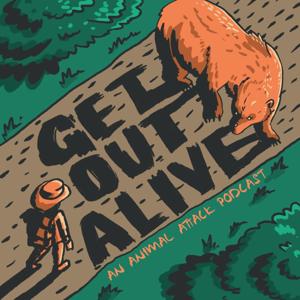 Get Out Alive: An Animal Attack Podcast by Ashley Bray